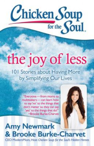 Carte Chicken Soup for the Soul: The Joy of Less Amy Newmark