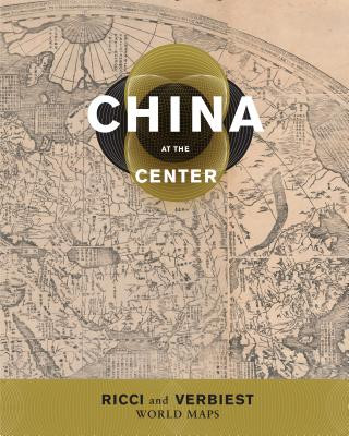 Carte China at the Center M Antoni J Ucerler