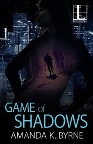 Kniha Game of Shadows Amanda K. Byrne