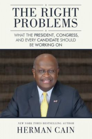 Kniha Right Problems Herman Cain