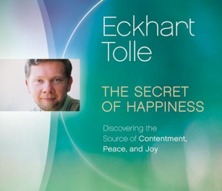 Hanganyagok Secret of Happiness Eckhart Tolle