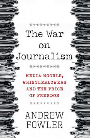 Boek War on Journalism Andrew Fowler
