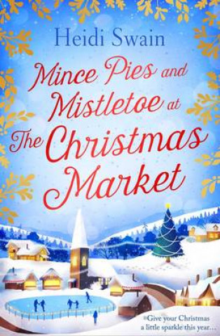 Carte Mince Pies and Mistletoe at the Christmas Market Heidi Swain