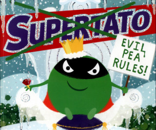 Carte Supertato: Evil Pea Rules Sue Hendra