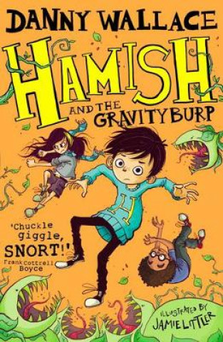 Kniha Hamish and the GravityBurp Danny Wallace