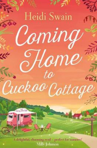 Книга Coming Home to Cuckoo Cottage HEIDI SWAIN