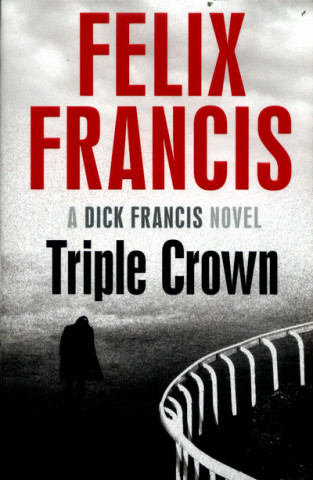 Kniha Triple Crown Francis Felix