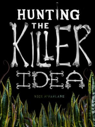 Knjiga Hunting the Killer Idea Nick McFarlane