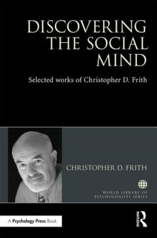 Könyv Discovering the Social Mind Christopher D. Frith