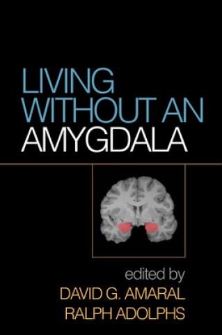 Könyv Living without an Amygdala David G. Amaral