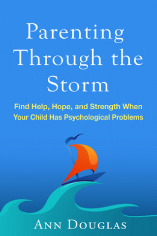 Książka Parenting Through the Storm Ann Douglas