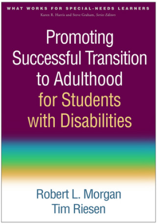 Carte Promoting Successful Transition to Adulthood for Students with Disabilities Robert L. Morgan