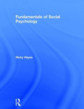 Kniha Fundamentals of Social Psychology Nicky Hayes