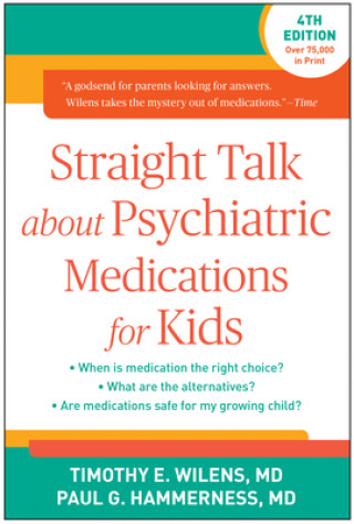 Kniha Straight Talk about Psychiatric Medications for Kids Timothy E. Wilens