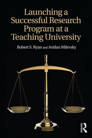 Könyv Launching a Successful Research Program at a Teaching University Robert S. Ryan