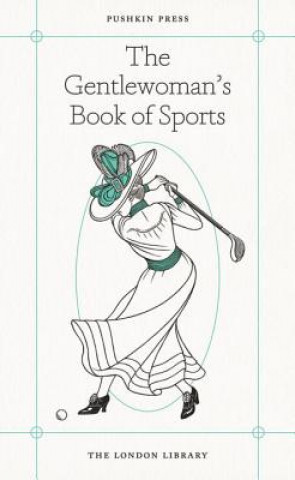 Kniha Gentlewoman's Book of Sports Lady Greville