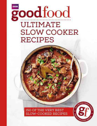 Kniha Good Food: Ultimate Slow Cooker Recipes SARA BUENFELD