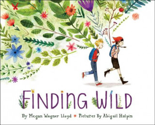 Kniha Finding Wild Megan Wagner Lloyd