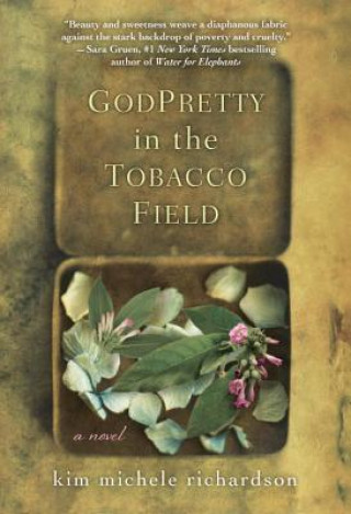 Kniha GodPretty in the Tobacco Field Kim Michele Richardson