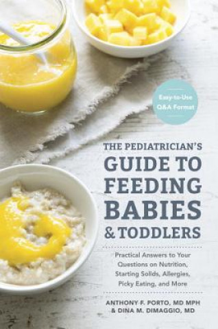 Book Pediatrician's Guide to Feeding Babies and Toddlers Anthony Porto