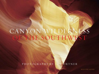 Kniha Canyon Wilderness of the Southwest Jon Ortner