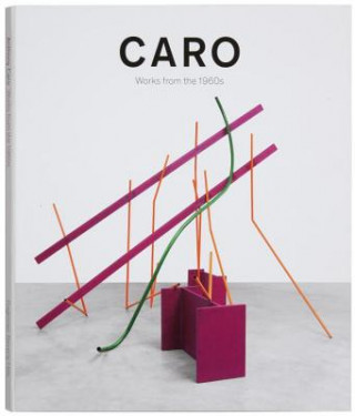 Book Caro: Works from the 1960s Rosalind Krauss