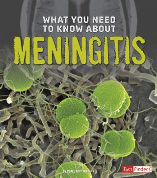 Kniha What You Need to Know about Meningitis Ren Gray-Wilburn