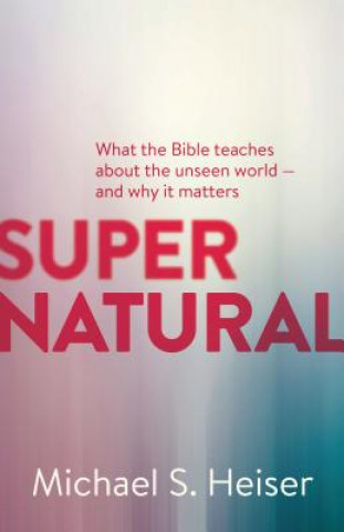 Kniha Supernatural Dr Michael S Heiser