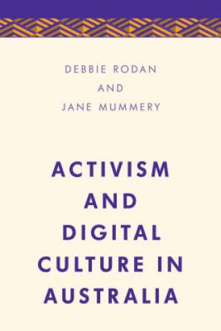 Buch Activism and Digital Culture in Australia Debbie Rodan