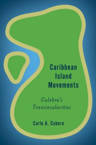 Kniha Caribbean Island Movements Carlo A. Cubero