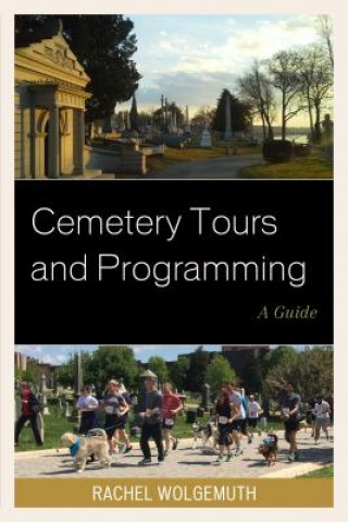 Kniha Cemetery Tours and Programming Rachel Wolgemuth