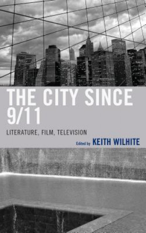 Libro City Since 9/11 Keith Wilhite