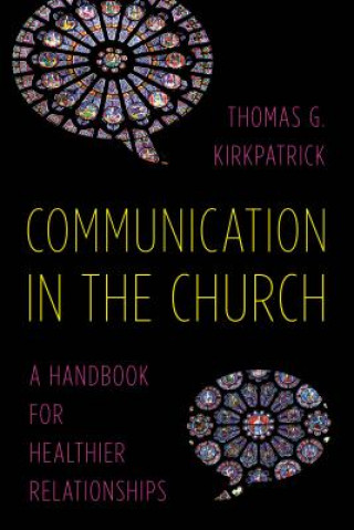 Książka Communication in the Church Thomas G. Kirkpatrick