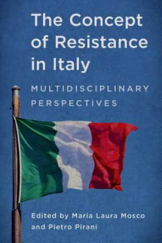 Libro Concept of Resistance in Italy Maria Laura Mosco