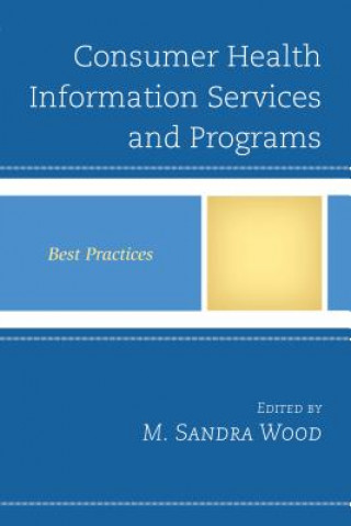 Βιβλίο Consumer Health Information Services and Programs Wood