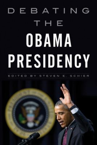 Libro Debating the Obama Presidency Steven E Schier