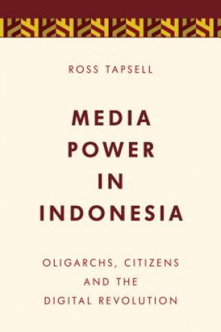 Könyv Media Power in Indonesia Ross Tapsell