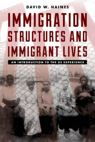 Carte Immigration Structures and Immigrant Lives David W. Haines