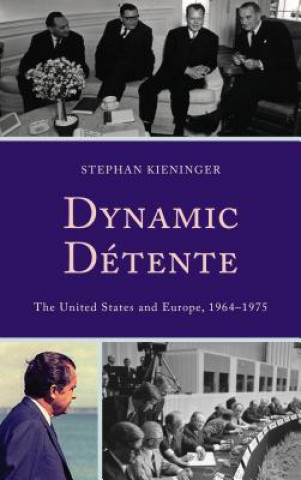 Kniha Dynamic Detente Stephan Kieninger