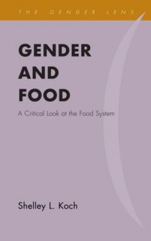 Knjiga Gender and Food Shelley L. Koch