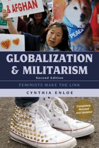 Könyv Globalization and Militarism Cynthia H. Enloe