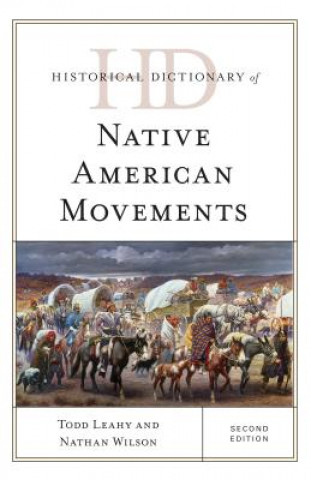 Книга Historical Dictionary of Native American Movements Todd Leahy