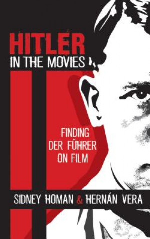 Kniha Hitler in the Movies Sidney Homan