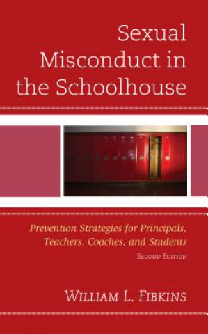 Livre Sexual Misconduct in the Schoolhouse William L. Fibkins