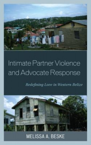 Knjiga Intimate Partner Violence and Advocate Response Melissa Beske