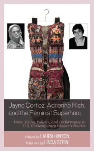 Knjiga Jayne Cortez, Adrienne Rich, and the Feminist Superhero Laura Hinton