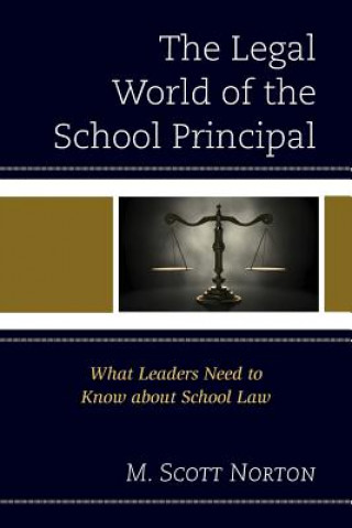 Kniha Legal World of the School Principal M. Scott Norton