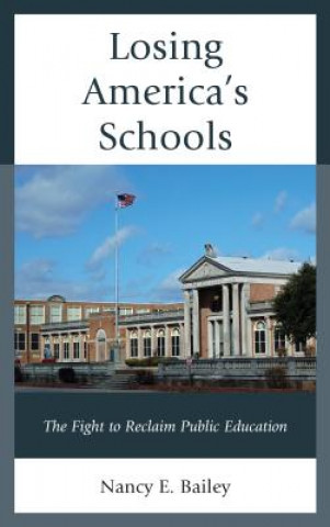 Livre Losing America's Schools Nancy E. Bailey