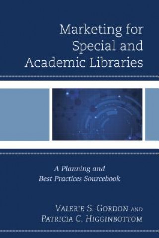 Carte Marketing for Special and Academic Libraries Valerie Gordon