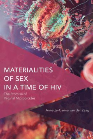 Knjiga Materialities of Sex in a Time of HIV Annette-Carina van der Zaag